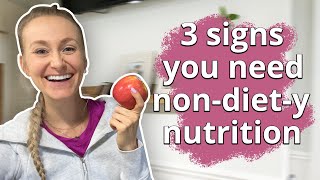 3 Signs You Need Nutrition In Your Life [And How To Make It Non-Diet-y!]