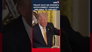 Trump Jokingly Apologised After Autocorrect Changed Melania’s Name To Melody On Truth Post | N18S