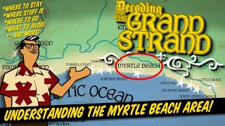 The Myrtle Beach Area Explained: understanding the Grand Strand area with Retro Myrtle Beach Guy