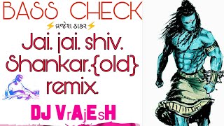 Jai shiv Shankar old song (DJ. Vrajesh.). Sound check