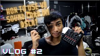 How To Use V8 Soundcard on any DSLR Cameras? | Vlog #2