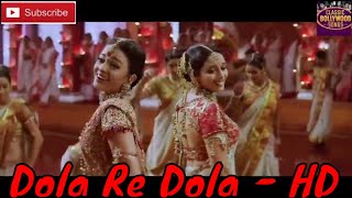 Dola Re Dola - Devdas - FULL SONG - FULL HD - 1080p | Dola Re Dola 4k Video Song | डोला रे डोला