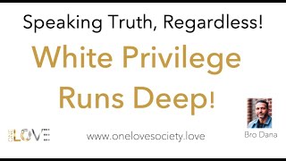 How Deep White Privilege Goes