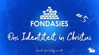 Marcus Norden - Fondasies (Deel 5 - Ons Identiteit in Christus 2024/11/10 09:00 Diens)