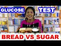 Blood Sugar Test: Bread vs Bread vs Sugar