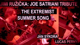 Jimi Ružička ft. Ján Sýkora \u0026 Lucas Perny: Joe Satriani Tribute - Extremist and Summer Song  LIVE