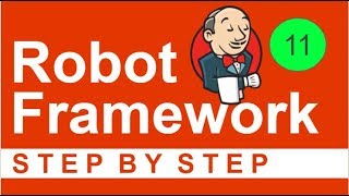 Robot Framework Beginner Tutorial 11 - How to run Robot tests from JENKINS