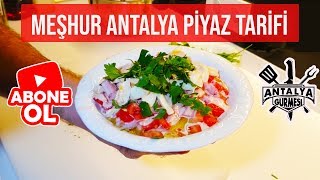 ANTALYA PİYAZI NASIL YAPILIR ?