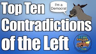 Top Ten Contradictions Of The Left