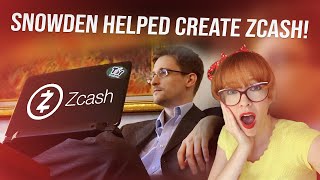 Snowden participated in the creation of Zcash!