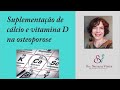 Tratamento não medicamentoso da osteoporose - reposição de cálcio e vitamina D