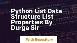 python list data structure list properties by durga sir