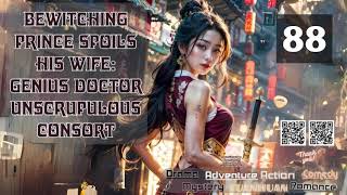 Bewitching Prince Spoils His Wife Genius Doctor Unscrupulous Consort   Episode 88 Audio   Passion Pa