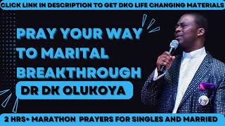 Dr. DK Olukoya's Breakthrough prayers for marital breakthrough for all singles and married/