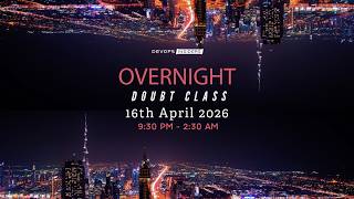 🔴 DevOps Batch 18 Overnight Doubt Class