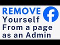 How To Remove Yourself From A Facebook Page As An Admin (Updated)