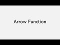 Arrow Function
