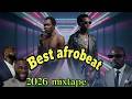 Global Afrobeat Mixtape 2026 🔥 Emotional Vibes + Party Energy 🌍 Turn Up the Volume & Dance!