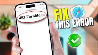 How to Fix 403 Forbidden Error on Safari Browser on iPhone | Safari 403 Forbidden Solution in iOS 18