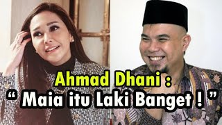 Ahmad Dhani Sebut Maia Estianty Laki Banget Sedangkan Mulan Jameela Sangat Perempuan