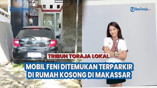 Satu Tahun Menghilang, Mobil Feni Ditemukan Terparkir di Rumah Kosong di Makassar Sejak Juli 2024