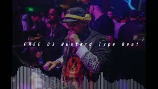 [Free] DJ Mustard Type Beat