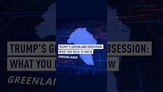 Trump’s Greenland obsession: What you need to know