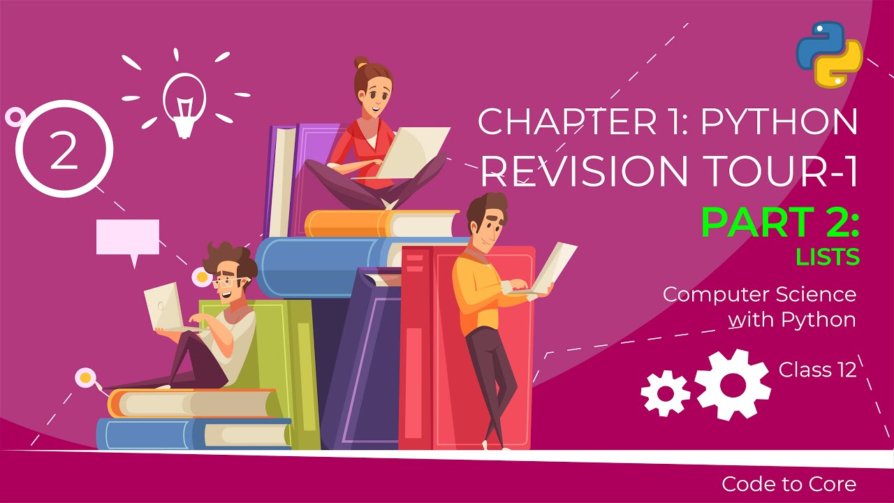 Chapter - 2 : Python Revision Tour - II || Part 2 : Lists || Computer ...