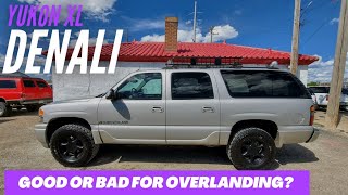 GMC Yukon XL Denali | Good or Bad for Overlanding? | Walk Around | #overland #overlanding #vanlife