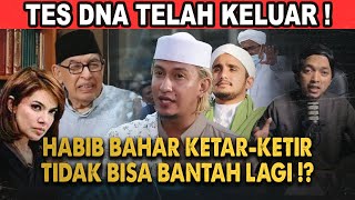 Tes DNA Telah Keluar, Habib Bahar Bin Smith Panik Tidak Bisa Bantah Lagi !?