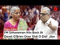 Nirmala Sitharaman Responds To Derek O'Brien's 'Jibe At PM Modi's 'Didi O Didi' Remark