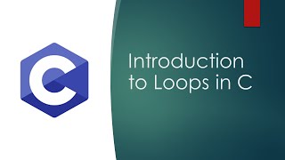 Intro to Loops in C | While loops and For loops
