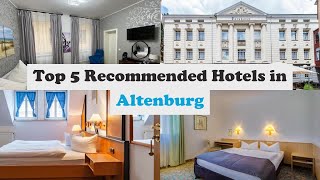 Top 5 Recommended Hotels In Altenburg | Best Hotels In Altenburg