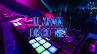 DJ ARAM -  Disco mix New 2024 🎵