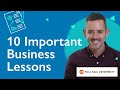 10 Lessons I've Learned In Business | Phil Pallen