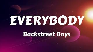Backstreet Boys - Everybody (Backstreet's Back) Lyrics