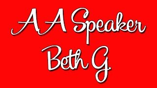 AA Speaker Beth G. \