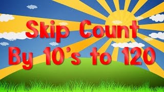 Count By 10's to 120 | Learn To Count to 120 | Jack Hartmann