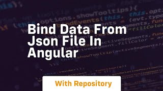 Bind data from json file in angular