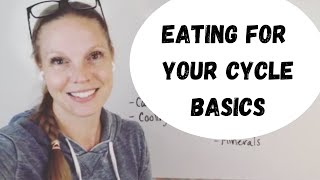 Eating for your cycle basics