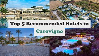 Top 5 Recommended Hotels In Carovigno | Top 5 Best 4 Star Hotels In Carovigno