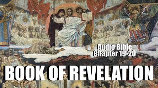 Book Of Revelation Chapter 19-20 Audio Bible