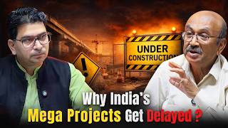 Why India’s Mega Projects Get Delayed
