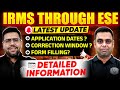 IRMS Through ESE | ESE New Exam Date | Application Date | Correction Window | ESE 2025 Notification