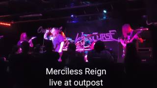 Merciless reign live at outpost