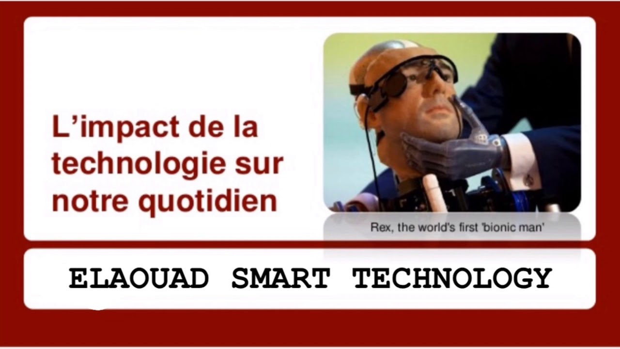 L’impact De La Technologie Sur Notre Quotidien - YouTube