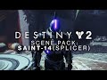 Destiny 2 - Saint-14 Character Development