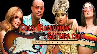Crush Blogueirinha Guitarra Cover + Tab . Léo Santana