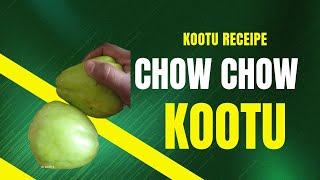 சுவையான சூப்பரான சௌ சௌ காய் கூட்டு | chow chow kootu இப்படி செஞ்சு பாருங்க 👍👍👍👍👍|