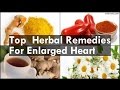 Top Herbal Remedies For Enlarged Heart Top Herbal Remedies For Enlarged Heart